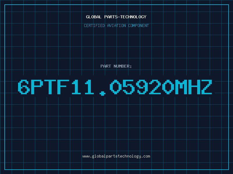 Aviation Part 6PTF11.05920MHZ