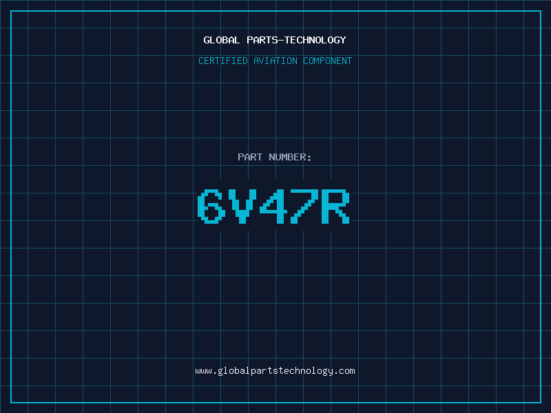 Aviation Part 6V47R