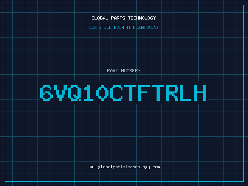 Aviation Part 6VQ10CTFTRLH
