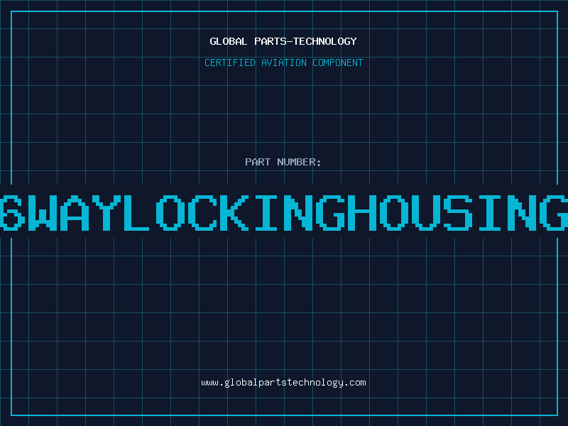 Aviation Part 6WAYLOCKINGHOUSING