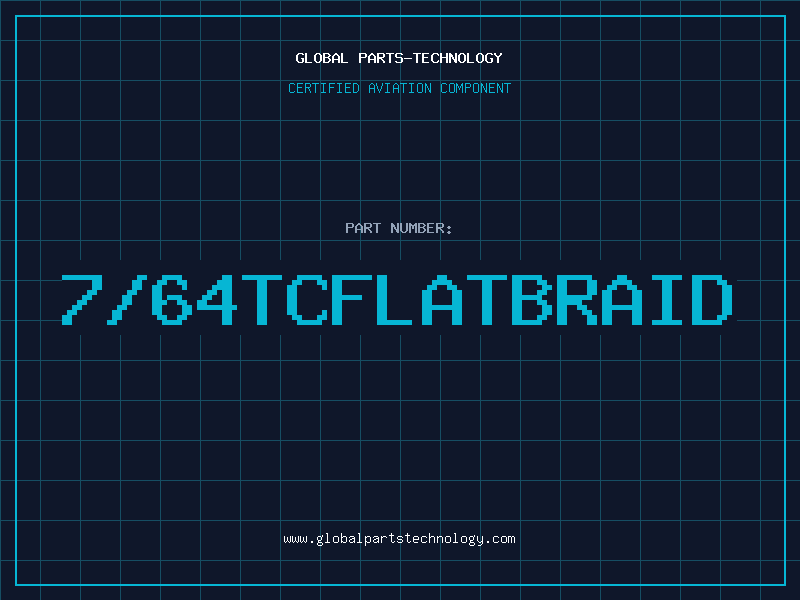 Aviation Part 7/64TCFLATBRAID