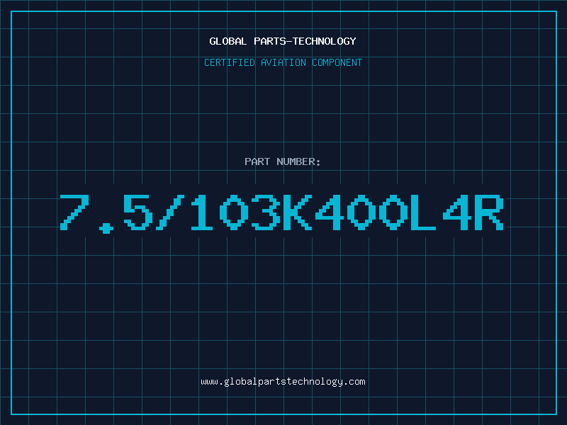 Aviation Part 7.5/103K400L4R