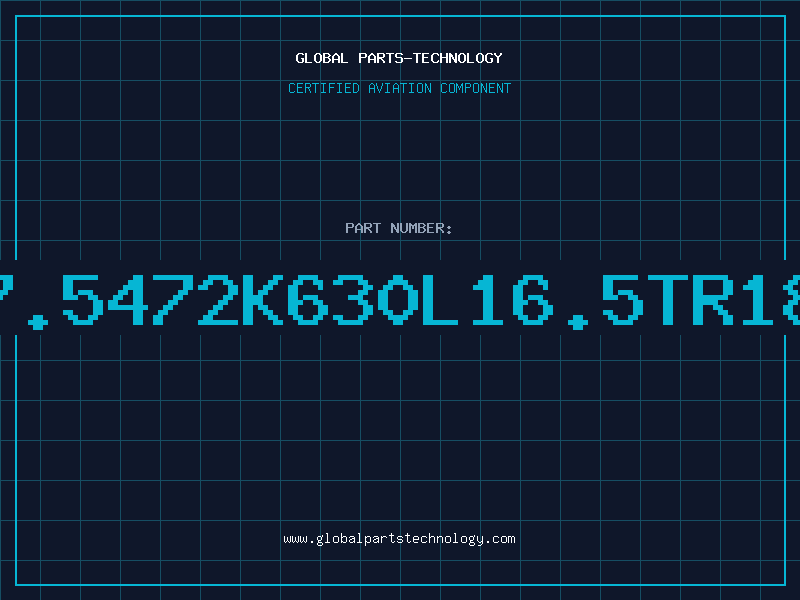 Aviation Part 7.5472K630L16.5TR18