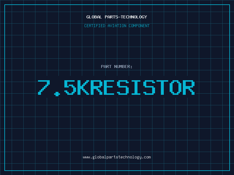 Aviation Part 7.5KRESISTOR