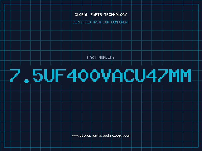 Aviation Part 7.5UF400VACU47MM