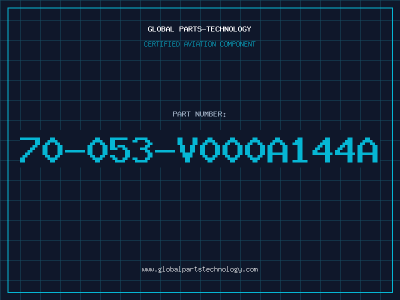 Aviation Part 70-053-V000A144A