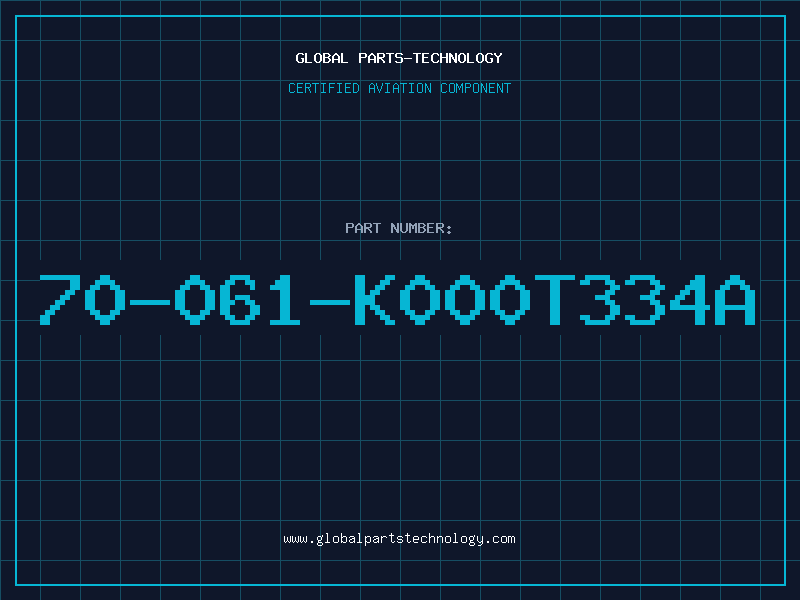 Aviation Part 70-061-K000T334A