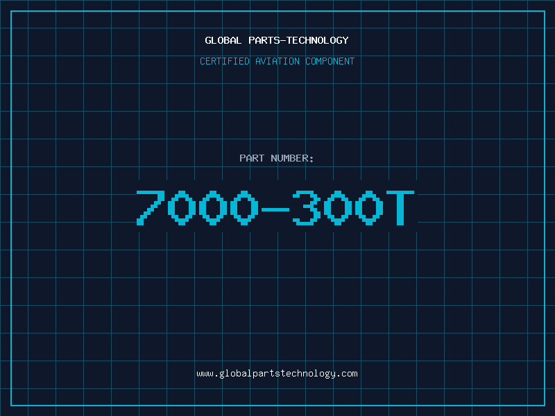 Aviation Part 7000-300T