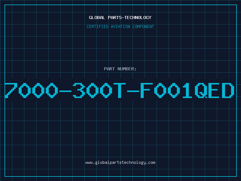Aviation Part 7000-300T-F001QED