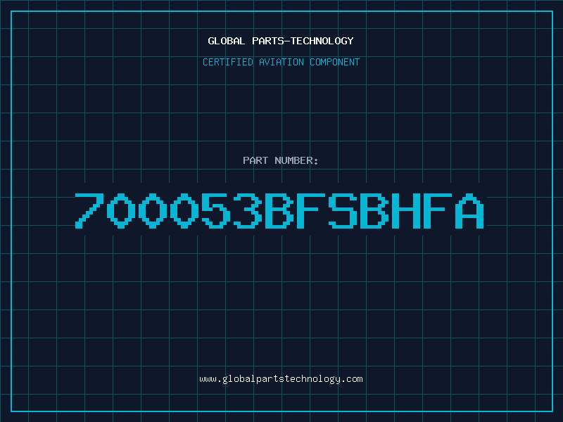 Aviation Part 700053BFSBHFA