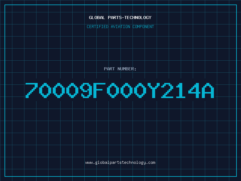 Aviation Part 70009F000Y214A