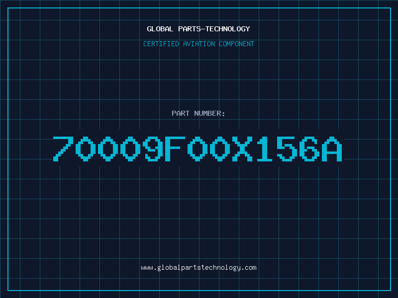 Aviation Part 70009F00X156A