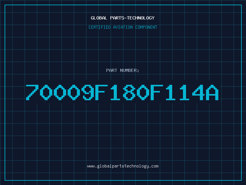 Aviation Part 70009F180F114A