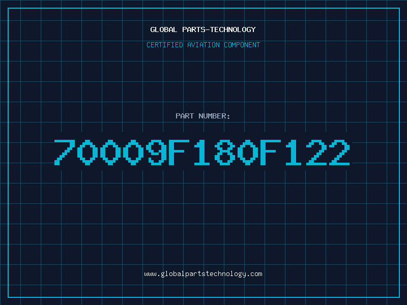 Aviation Part 70009F180F122