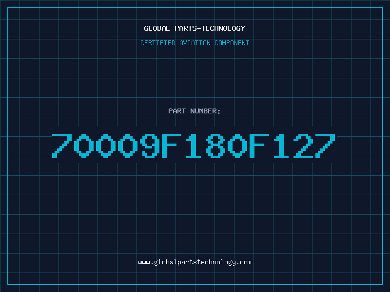 Aviation Part 70009F180F127
