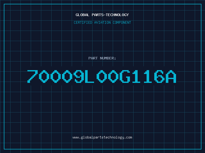 Aviation Part 70009L00G116A