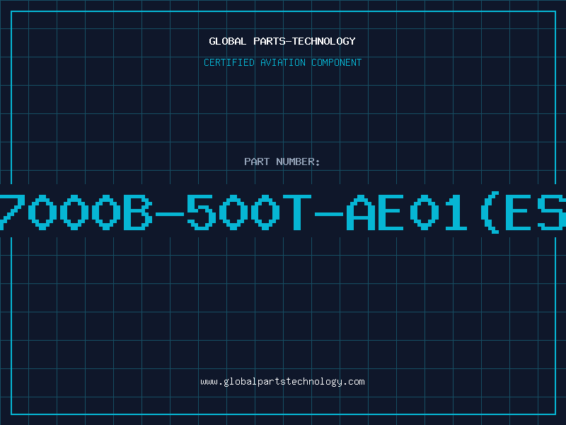 Aviation Part 7000B-500T-AE01(ES