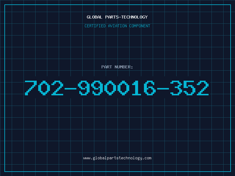 Aviation Part 702-990016-352