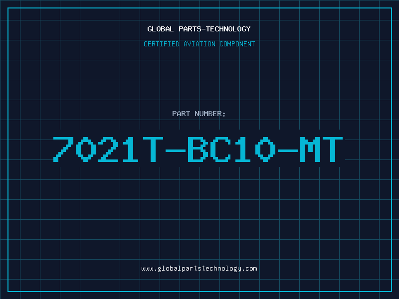 Aviation Part 7021T-BC10-MT