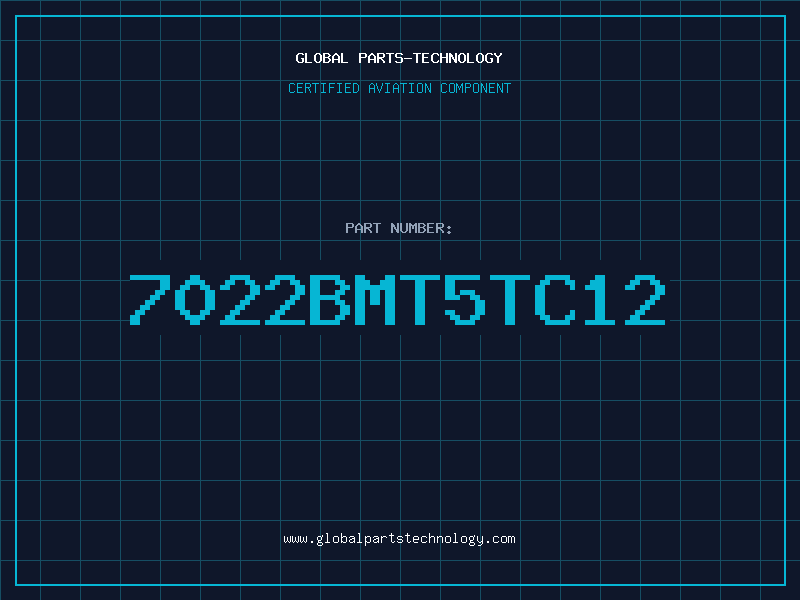 Aviation Part 7022BMT5TC12
