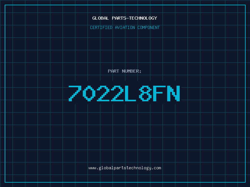 Aviation Part 7022L8FN