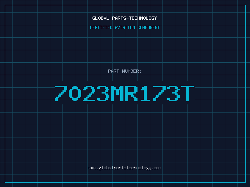 Aviation Part 7023MR173T