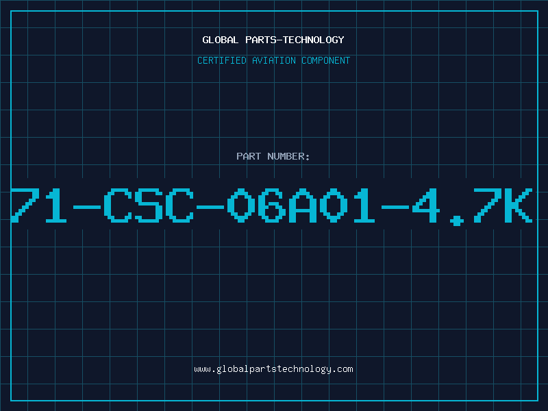 Aviation Part 71-CSC-06A01-4.7K