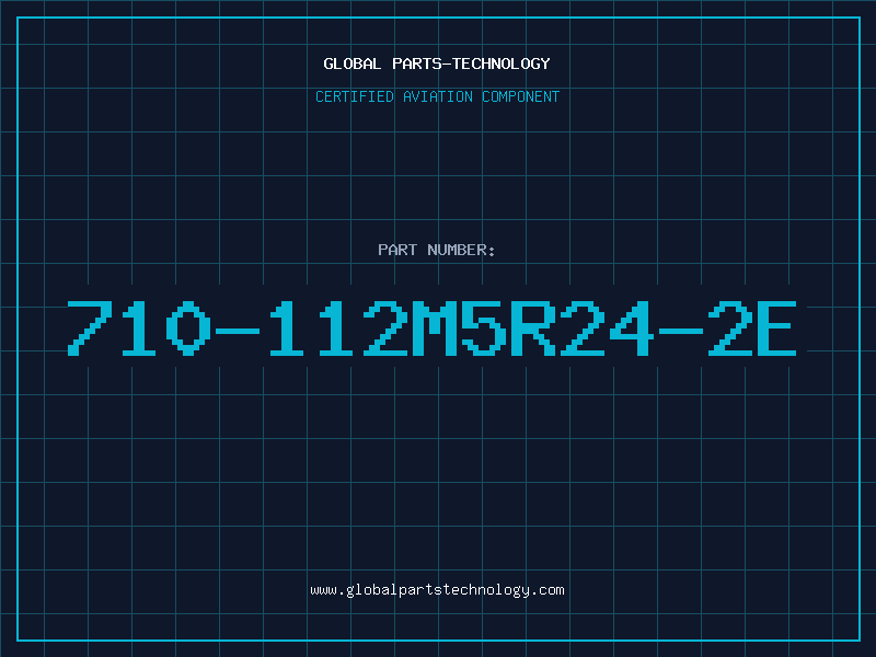 Aviation Part 710-112M5R24-2E