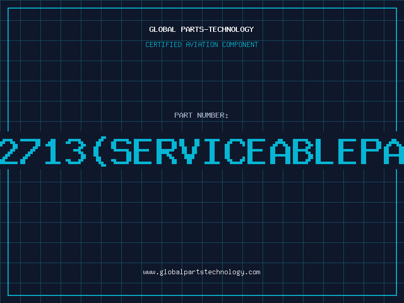 Aviation Part 712713(serviceablepart