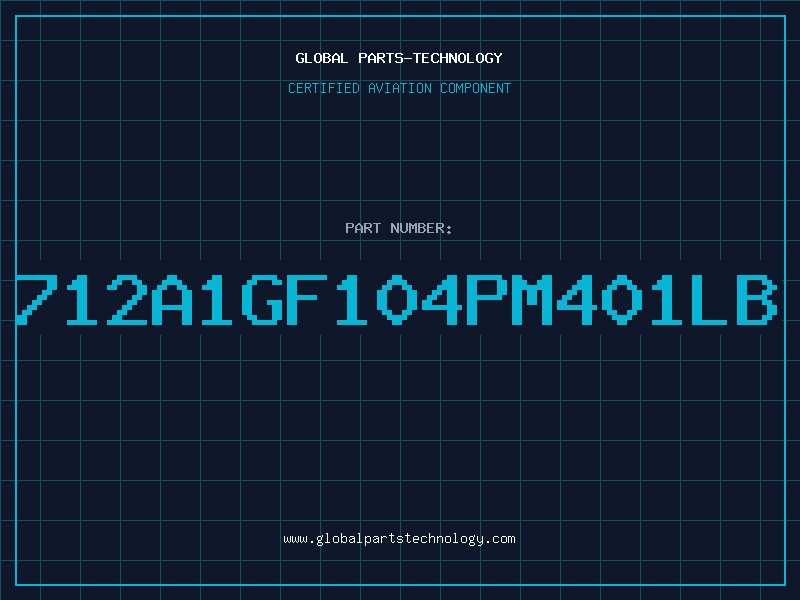 Aviation Part 712A1GF104PM401LB