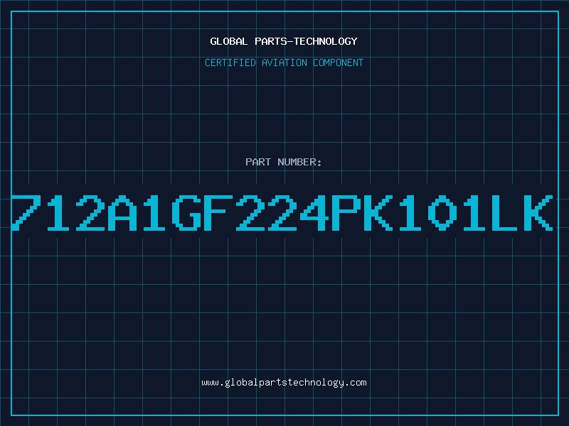 Aviation Part 712A1GF224PK101LK
