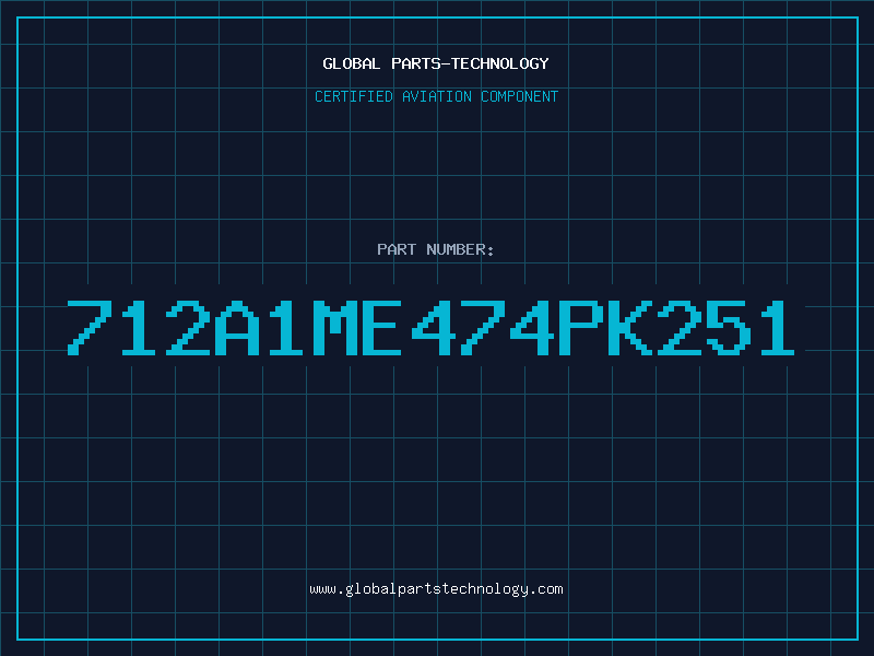 Aviation Part 712A1ME474PK251