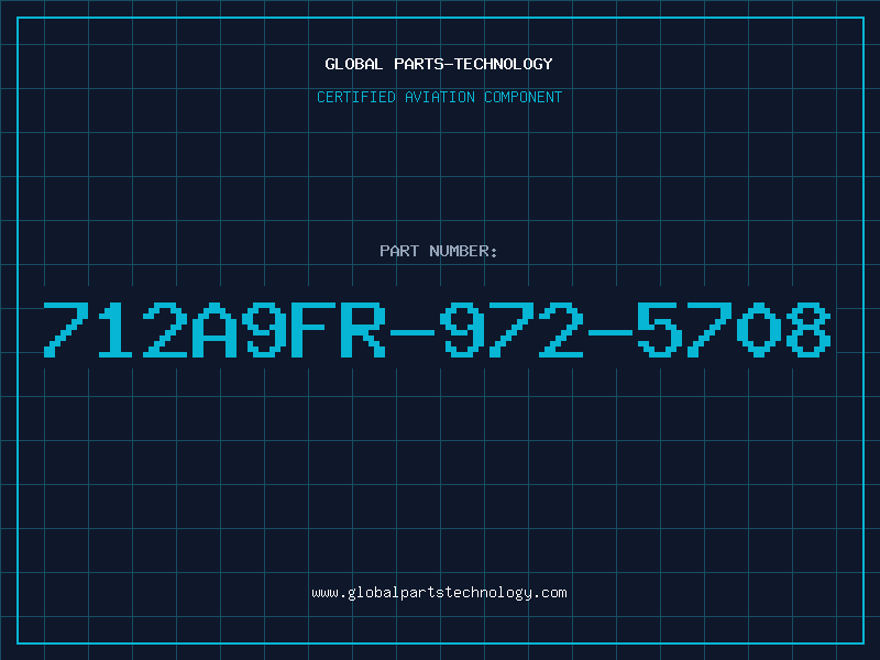Aviation Part 712A9FR-972-5708