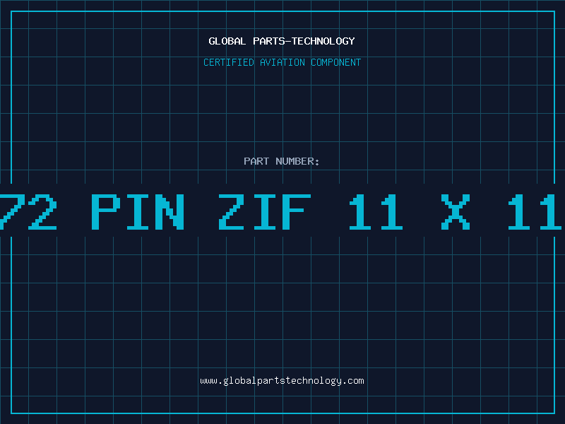 Aviation Part 72 PIN ZIF 11 X 11