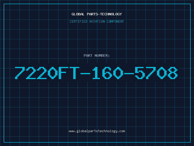 Aviation Part 7220FT-160-5708