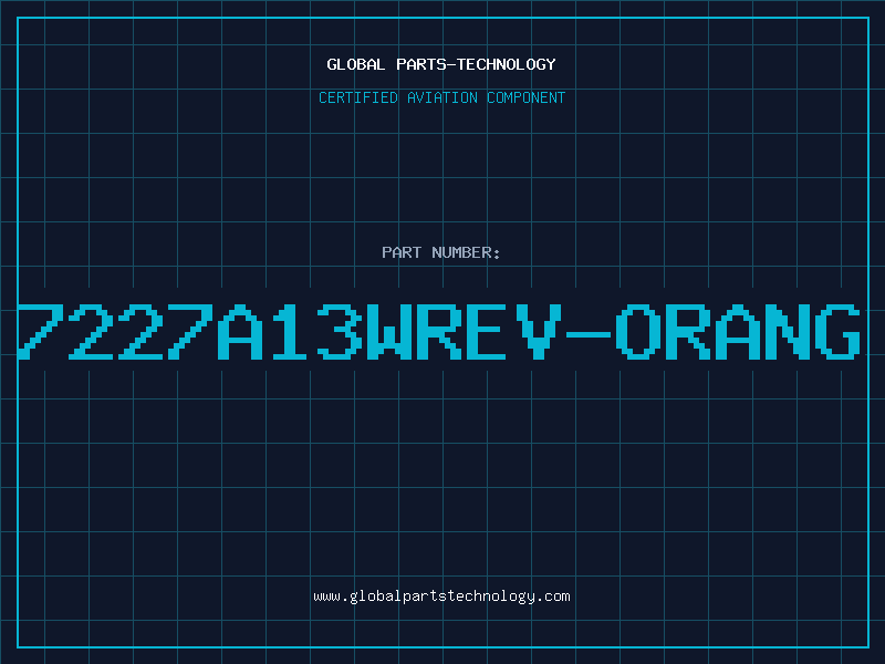 Aviation Part 7227A13WREV-ORANG