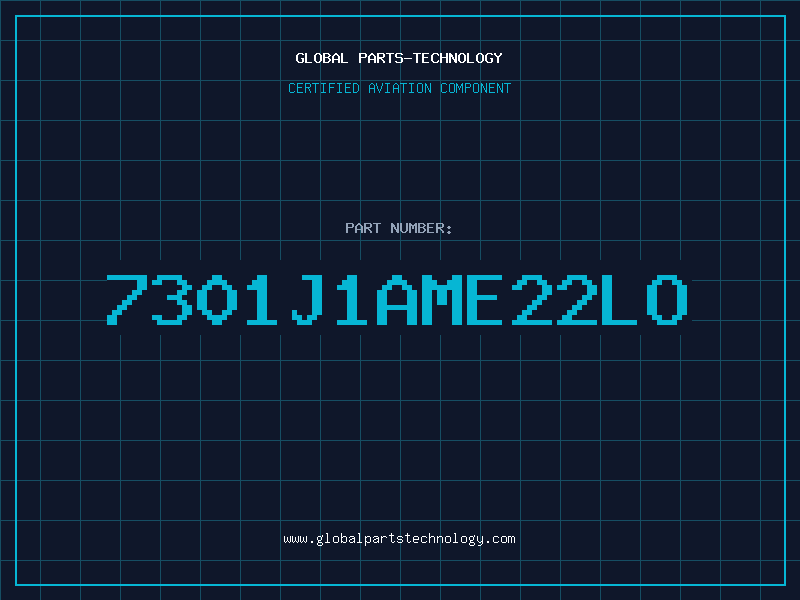 Aviation Part 7301J1AME22LO