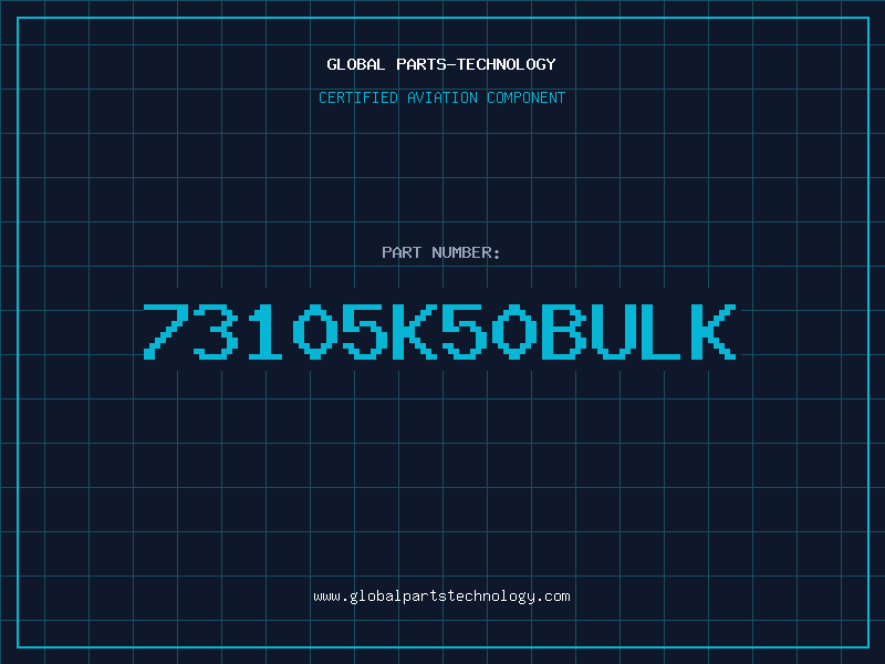 Aviation Part 73105K50BULK