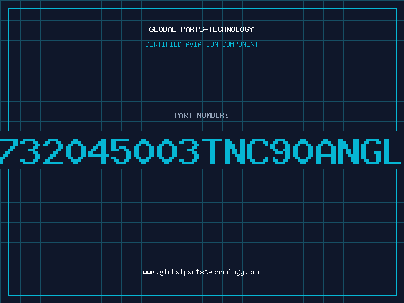 Aviation Part 732045003TNC90ANGL