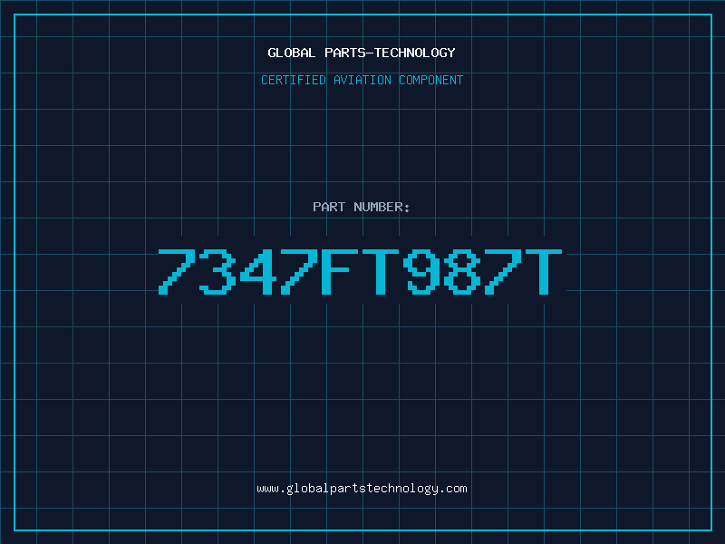 Aviation Part 7347FT987T
