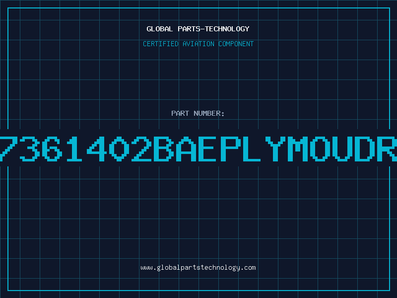 Aviation Part 7361402BAEPLYMOUDR