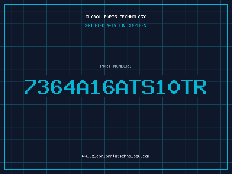 Aviation Part 7364A16ATS10TR