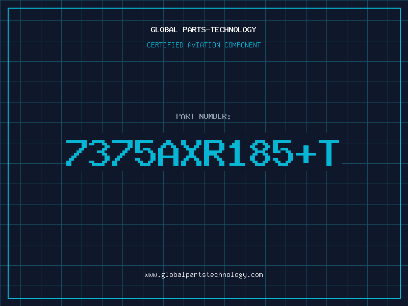 Aviation Part 7375AXR185+T