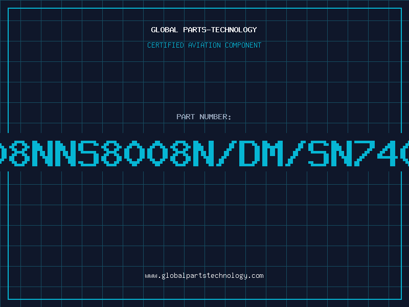 Aviation Part 7408NNS8008N/DM/SN7408N