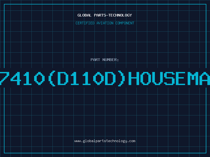 Aviation Part 7410(D110D)HOUSEMA