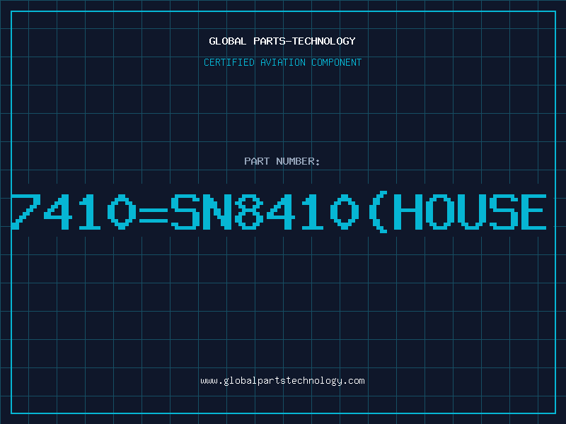 Aviation Part 7410SN8410HOUSE