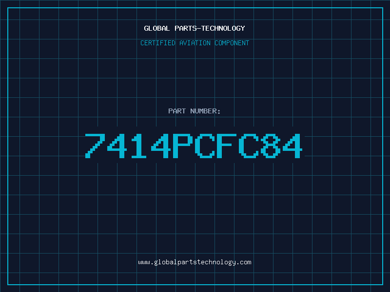Aviation Part 7414PCFC84