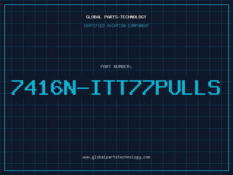 Aviation Part 7416N-ITT77PULLS