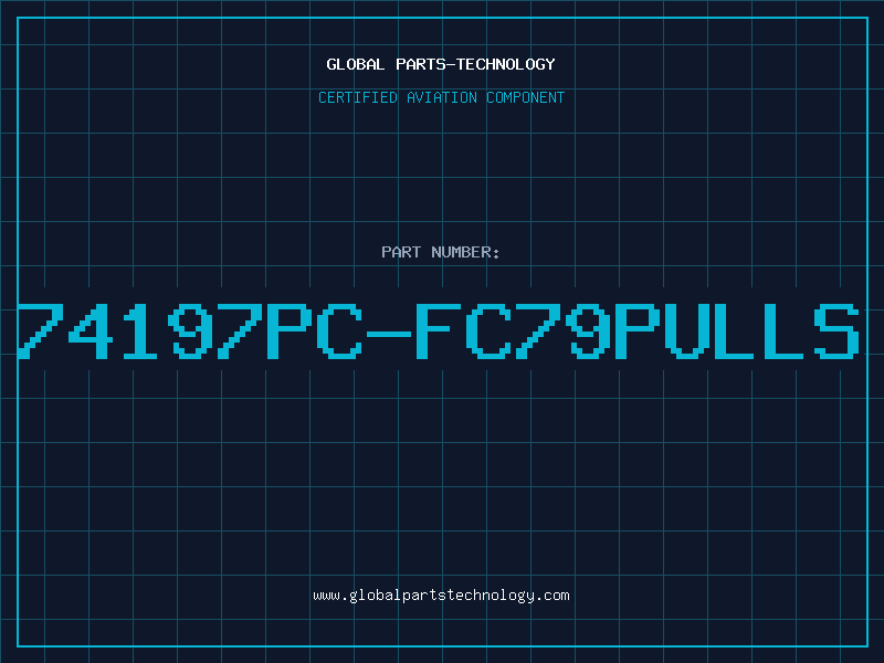 Aviation Part 74197PC-FC79PULLS