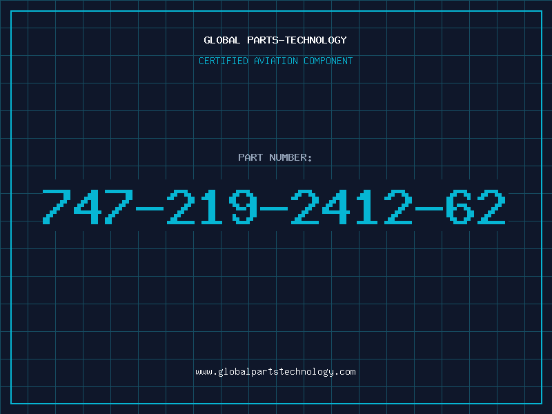 Aviation Part 747-219-2412-62